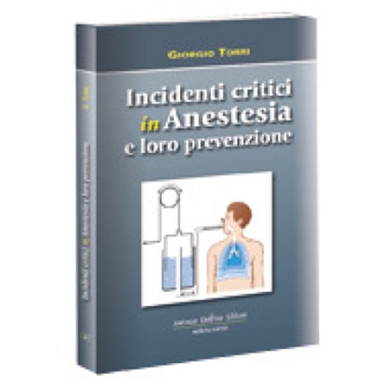 INCIDENTI CRITICI IN ANESTESIA E LORO PREVENZIONE